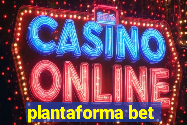 plantaforma bet